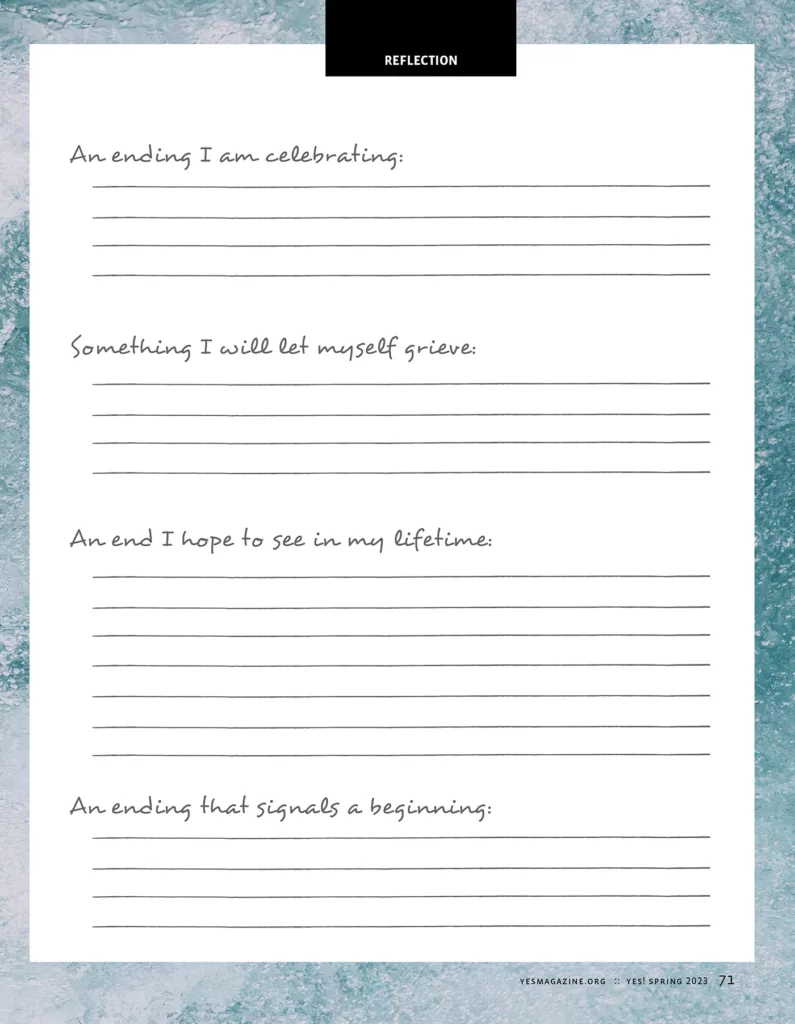 A page titled "Reflection" includes the following prompts: An ending I am celebrating; something I will let myself grieve; an end I hope to see in my lifetime; an ending that signals a beginning.