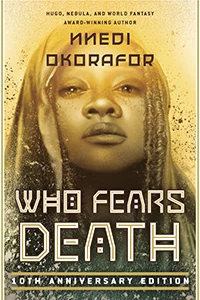 The cover of "Who Fears Death," a novel by Nnedi Okorafor.