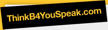 Thinkb4youspeak