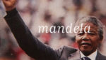 “Cherished Ideal”: A Tribute to Nelson Mandela